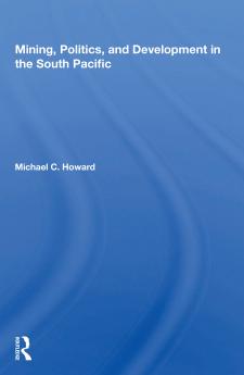 Mining Politics And Development In The South Pacific