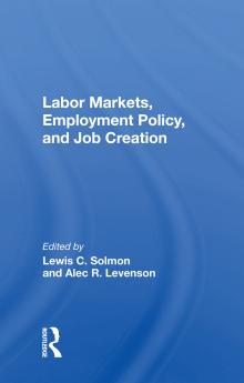 Labor Markets Employment Policy And Job Creation