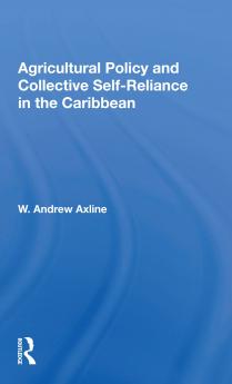 Agricultural Policy And Collective Self-reliance In The Caribbean
