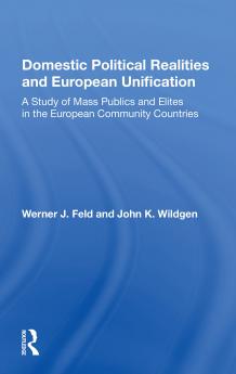 Domestic Political Realities and European Unification