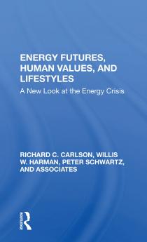 Energy Futures Human Values And Lifestyles