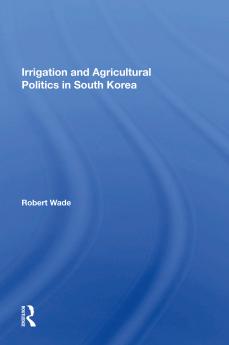 Irrigation And Agricultural Politics In South Korea