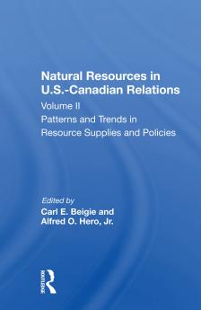Natural Resources In U.s.-canadian Relations Volume 2