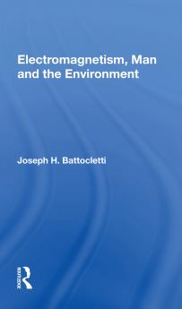 Electromagnetism Man and the Environment