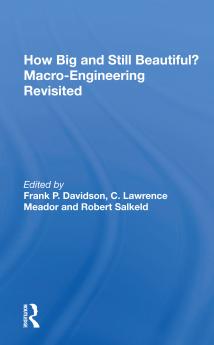 How Big And Still Beautiful?: Macro- Engineering Revisited