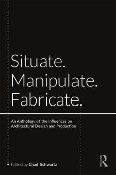 Situate Manipulate Fabricate