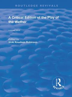 Critical Edition of The Play of the Wether