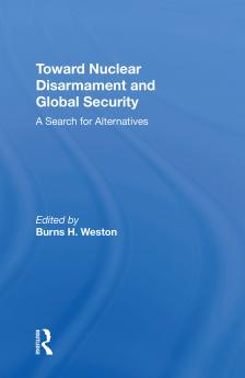Toward Nuclear Disarmament And Global Security