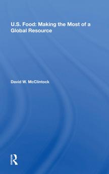 U.S. Food: Making The Most Of A Global Resource