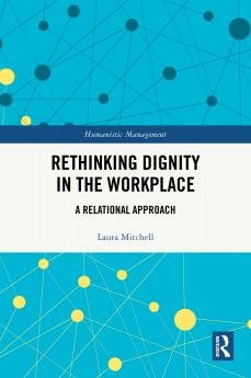 Rethinking Dignity in the Workplace