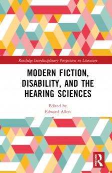 Modern Fiction Disability and the Hearing Sciences