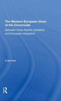 Western European Union At The Crossroads