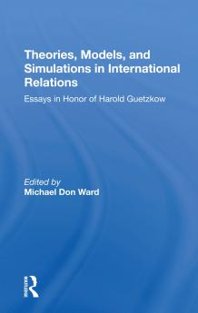 Theories Models And Simulations In International Relations