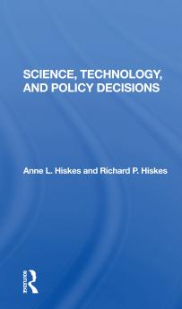 Science Technology And Policy Decisions