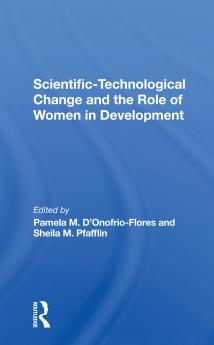 Scientific-technological Change And The Role Of Women In Development