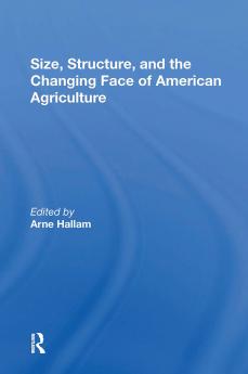 Size Structure And The Changing Face Of American Agriculture