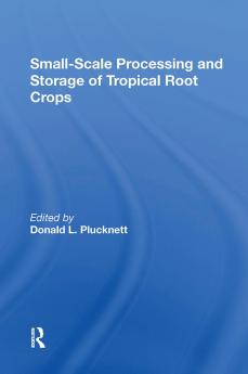 Small-scale Processing And Storage Of Tropical Root Crops