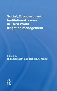Social Economic And Institutional Issues In Third World Irrigation Management