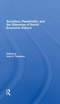 Socialism Perestroika And The Dilemmas Of Soviet Economic Reform