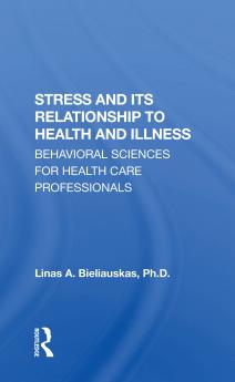 Stress And Its Relationship To Health And Illness