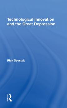 Technological Innovation And The Great Depression