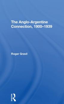 Anglo-argentine Connection 1900-1939