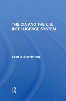 Cia And The U.S. Intelligence System