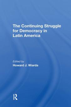Continuing Struggle For Democracy In Latin America