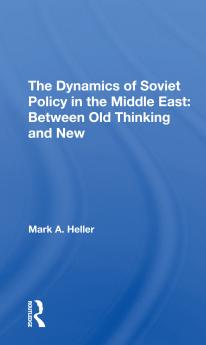 Dynamics Of Soviet Policy In The Middle East