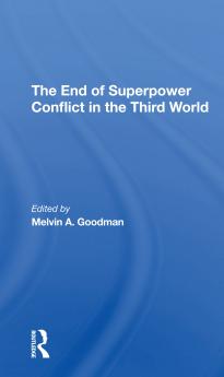 End Of Superpower Conflict In The Third World