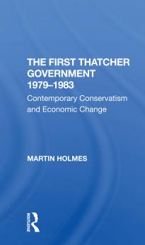 First Thatcher Government 1979-1983