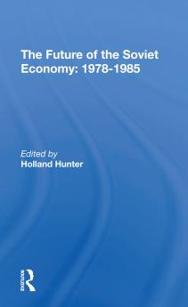 Future Of The Soviet Economy: 1978-1985