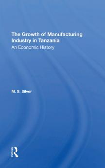 Growth Of The Manufacturing Industry In Tanzania