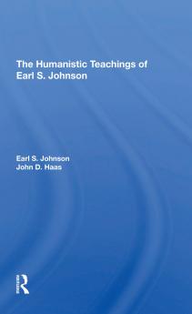 Humanistic Teachings Of Earl S. Johnson