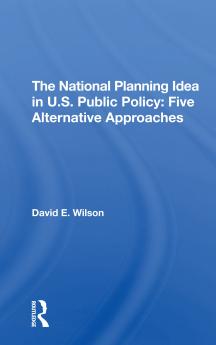 National Planning Idea In U.s. Public Policy