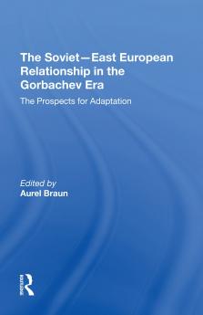 Soviet-East European Relationship In The Gorbachev Era