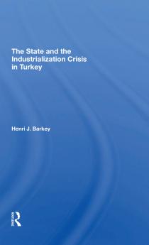 State And The Industrialization Crisis In Turkey
