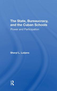 State Bureaucracy And The Cuban Schools