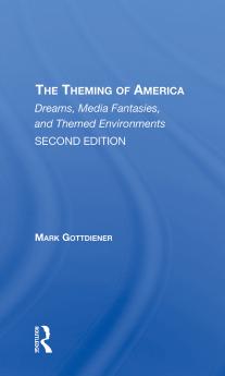 Theming Of America Second Edition