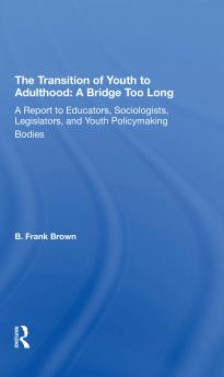Transition Of Youth To Adulthood: A Bridge Too Long