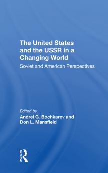 United States And The Ussr In A Changing World
