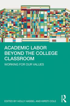 Academic Labor Beyond the College Classroom