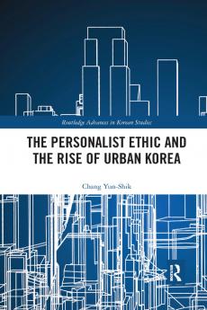 Personalist Ethic and the Rise of Urban Korea