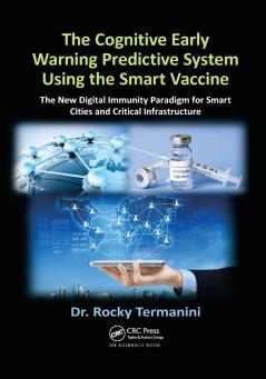 Cognitive Early Warning Predictive System Using the Smart Vaccine