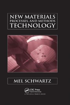 New Materials Processes and Methods Technology