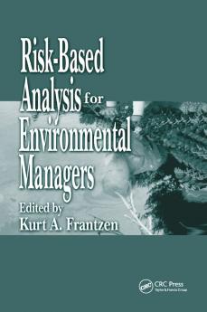 Risk-Based Analysis for Environmental Managers