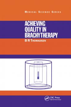 Achieving Quality in Brachytherapy