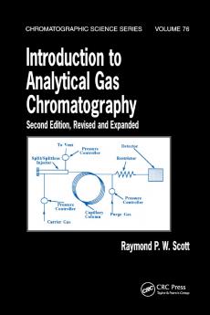 Introduction to Analytical Gas Chromatography Revised and Expanded