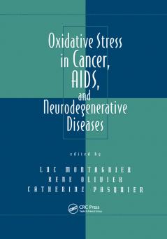 Oxidative Stress in Cancer AIDS and Neurodegenerative Diseases