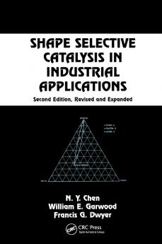 Shape Selective Catalysis in Industrial Applications Second Edition